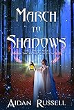 March to Shadows (The Judges Cycle Book 2) by Aidan Russell