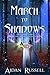 March to Shadows (The Judges Cycle Book 2) by Aidan Russell