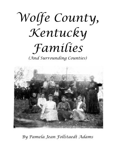 Wolfe County, Kentucky Families (And Surrounding Areas)