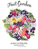Fruit Garden Adult Colouring Book:: achieve colourings of fruit which will look good enough to eat by Lesley Smitheringale