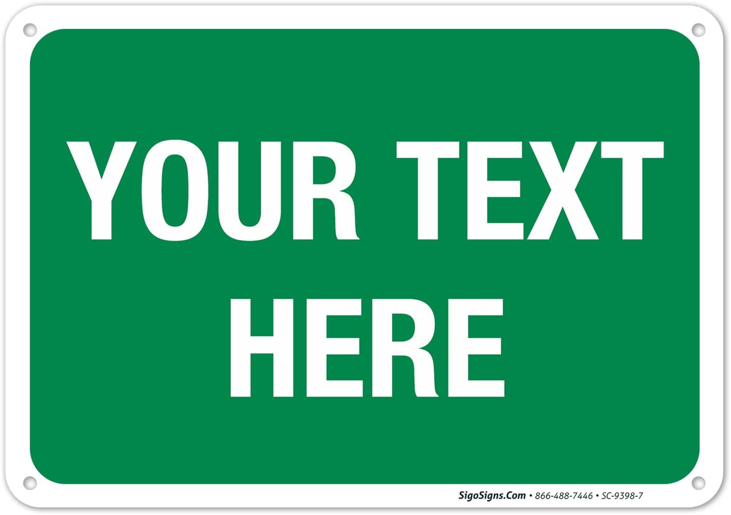 Yard Signs - Personalized Custom Green Background Sign, 10x7 Inches, Rust Free .040 Aluminum, Fade Resistant, Made in USA by Sigo Signs