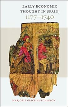 Early Economic Thought In Spain 1177-1740 Early Economic Thought In Spain 1177-1740