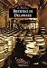 Brewing in Delaware (Images of America) by John Medkeff Jr.