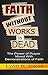 Faith Without Works Is Dead: The Power of Prayer Mixed With Demonstrations of Faith