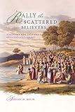 Rally the Scattered Believers: Northern New England's Religious Geography (Religion in North America by 