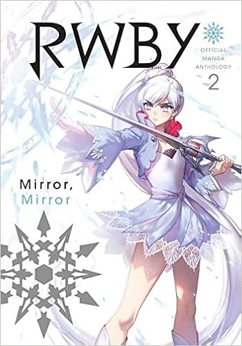 Amazon Com Rwby Official Manga Anthology Vol 2 Mirror Mirror 2 Rooster Teeth Productions Oum Monty Books
