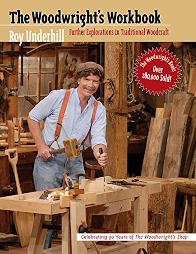 Download The Woodwright's Workbook: Further Explorations in Traditional Woodcraft (English Edition) PDF