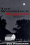 The Woodstock Murders: (or Happiness is a Naked Policeman) by