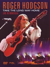 Hodgson, Roger - Take The Long Way Home - Live In Montréal