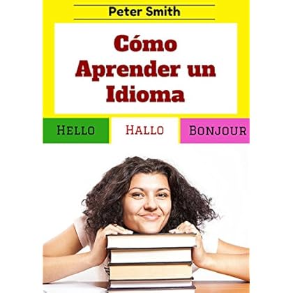 Cómo Aprender un Idioma: con 15 minutos diarios