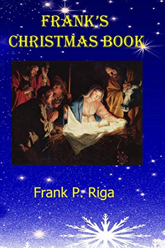 Frank's Christmas Book by Mr. Frank P. Riga