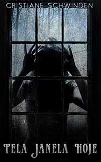 Livro Pela janela hoje: Um pequeno conto de suspense