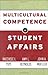 Multicultural Competence in Student Affairs