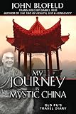 My Journey in Mystic China: Old Pu's Travel Diary by 