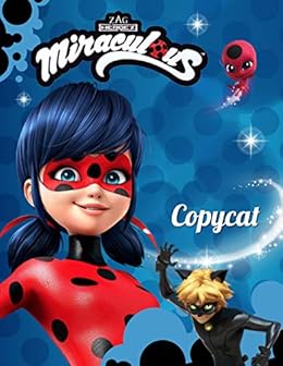 Miraculous Ladybug Copycat Kindle Edition By Fiona