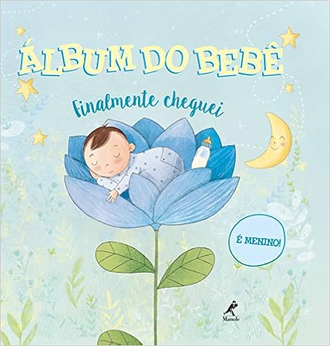 Álbum do bebê: finalmente cheguei - É menino!