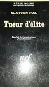 Clayton Fox. Tueur d'élite : Bat in the belfry. Traduit de l'américain par Jean Rosenthal