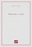 Mélancolie et Vérité by Frédéric Pellion
