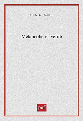 Mélancolie et Vérité by Frédéric Pellion