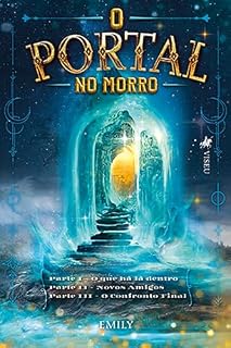 Livro O Portal no Morro: O que há lá dentro, Novos amigos, O Confronto Final