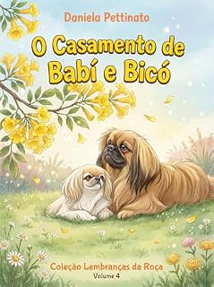 Livro O Casamento de Babí e Bicó (Coleção Lembranças da Roça Livro 4)