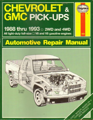 Ebook Chevrolet and Gmc Pick-Ups: 1988 Thru 1993 2Wd and 4Wd All Full Size V6 and V8 Gasoline Engines Auto<br />T.X.T