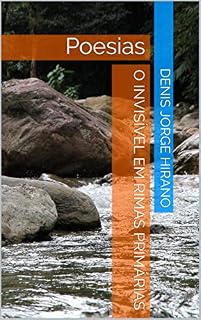 Livro O Invisível em Rimas Primárias: Poesias