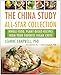 The China Study All-Star Collection: Whole Food, Plant-Based Recipes from Your Favorite Vegan Chefs
