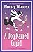 A Dog Named Cupid (A Romance in Four Seasons Book 2)