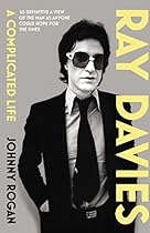 Ray Davies: A Complicated Life