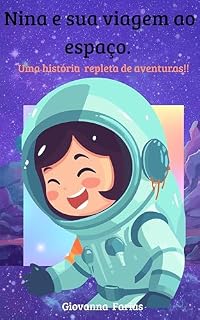 Livro Nina e sua viagem ao espaço : Aventuras e diversão