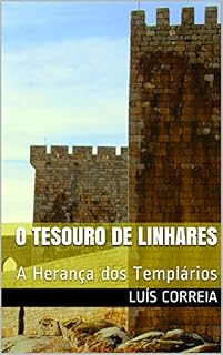 Livro O Tesouro de Linhares: A Herança dos Templários