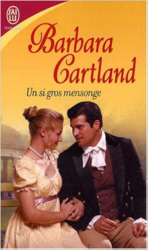 Si Gros Mensonge Un Barbara Cartland 9782290007709 Amazon Com Books