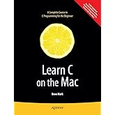 Learn C on the Mac (Learn Series)