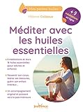 Méditer avec les huiles essentielles (Mes petites huiles) by 