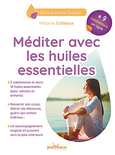 Méditer avec les huiles essentielles (Mes petites huiles) by MALANIE COLLEAUX