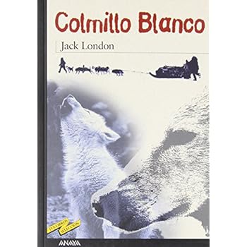 Colmillo Blanco (Clásicos - Tus Libros-Selección) Colmillo Blanco (Clásicos - Tus Libros-Selección)