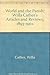 The World and the Parish: Willa Cather's Articles and Reviews, 1893-1902