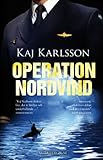 "Operation Nordvind (Gustav Sterner) (Swedish Edition)" av Kaj Karlsson