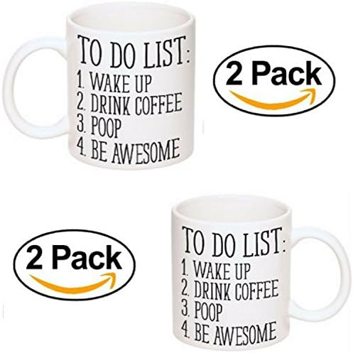 Funny mug - SET OF TWO To Do List Wake Up Drink Coffee Poop Be Awesome Funny Quote - Unique Humorous 11 OZ ceramic coffee mugs perfect gift idea for men, coworker, mom, friends and housewarming.