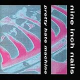 Pretty Hate Machine [Original Version]