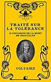 Traité sur la tolérance: Précédé de 