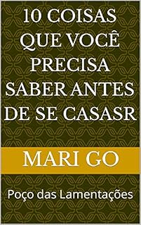 Livro 10 coisas que VOCÊ precisa saber antes de se casasr: Poço das Lamentações (A dor do divórcio Livro 2)