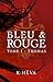 Bleu&Rouge 1 (French Edition) by 