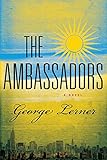 The Ambassadors: A Novel by George Lerner