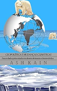 Livro GEOPOLÍTICA E MUDANÇAS CLIMÁTICAS: Passos dados pelos estados em desenvolvimento e desenvolvidos