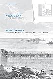 Noah's Ark: Essays on Architecture (Writing Architecture)