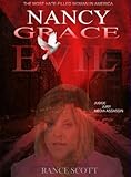 Nancy Grace - Judge. Jury. Media Assassin.