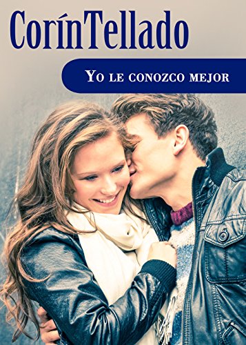 Yo le conozco mejor (Volumen independiente) (Spanish Edition)
