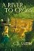 A River to Cross (Stones of Gilgal Book 2) by C L Smith